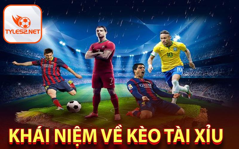 Khái niệm về kèo Tài Xỉu