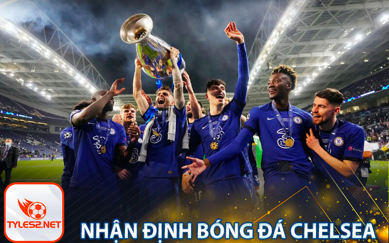 Nhận định bóng đá Chelsea