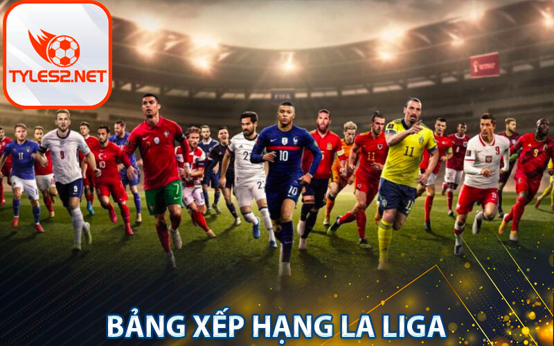 Bảng xếp hạng la liga