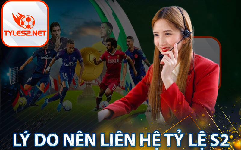 Lý do nên liên hệ tỷ lệ s2