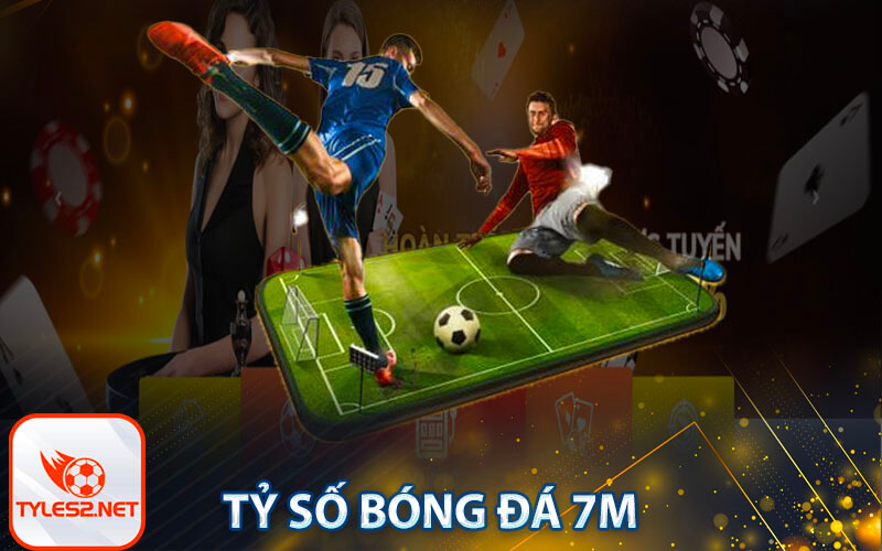 Tỷ số bóng đá 7m