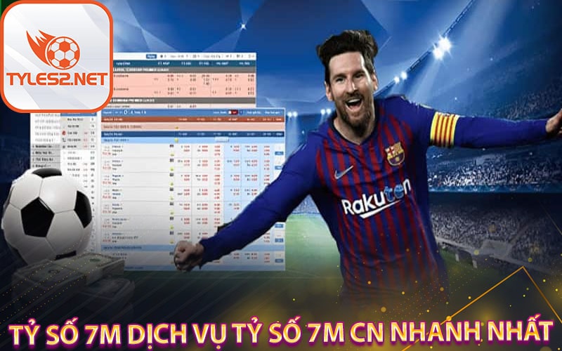 Tỷ số 7m dịch vụ tỷ số 7m cn nhanh nhất