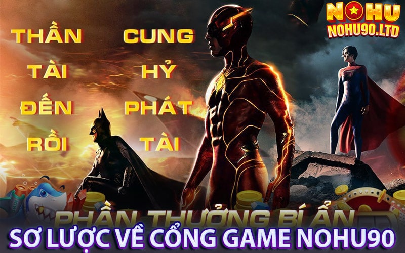 Sơ lược về cổng game cá cược Nohu90