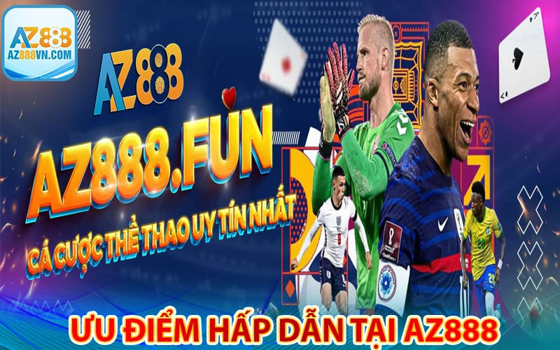 Những ưu điểm hấp dẫn được tìm thấy tại az888 