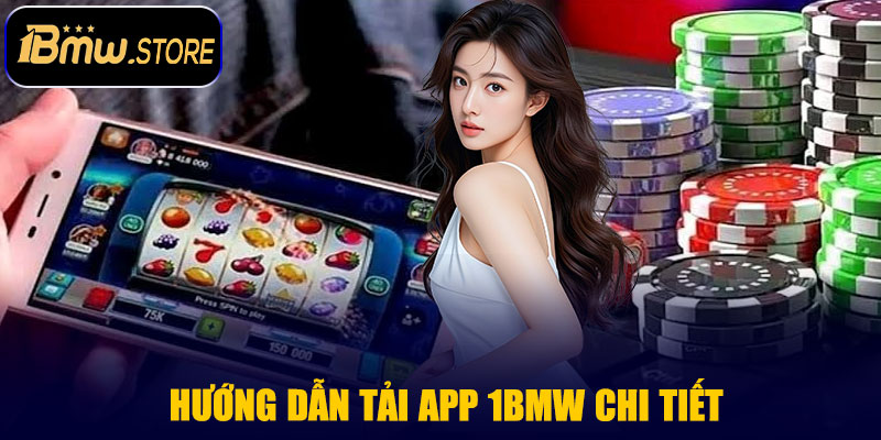 Hướng Dẫn Tải App 1BMW Chi Tiết